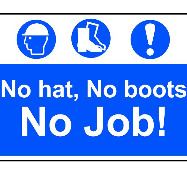 SCAN No Hat No Boots No Job - PVC 600 x 400mm