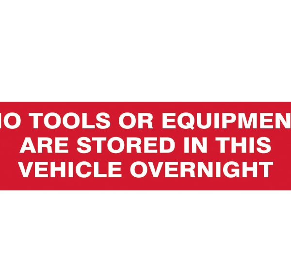 SCAN No Tools Or Equipment Stored In This Vehicle Overnight - SAV/CLG 200 x 50mm